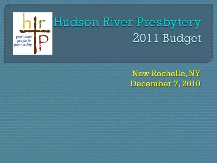 hudson river presbytery 2 011 budget