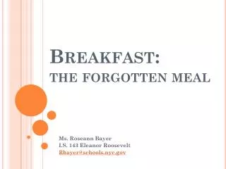 Breakfast: the forgotten meal