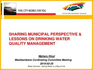 SHARING MUNICIPAL PERSPECTIVE &amp; LESSONS ON DRINKING WATER QUALITY MANAGEMENT