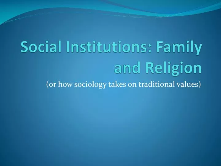 social institutions family and religion