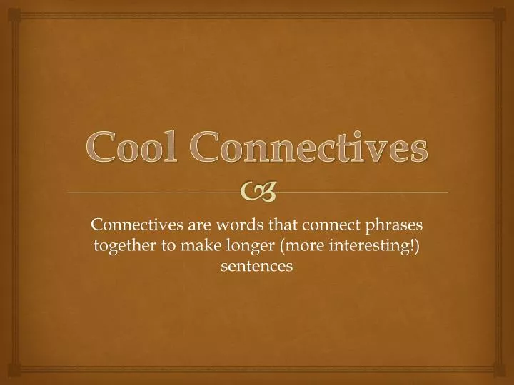cool connectives
