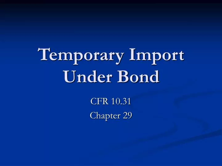temporary import under bond