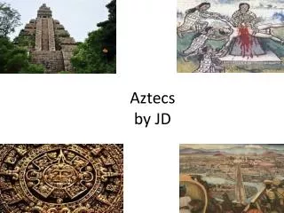 Aztecs by JD