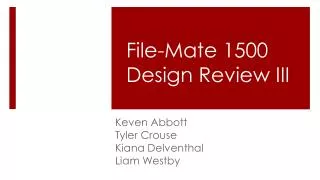 File-Mate 1500 Design Review I II