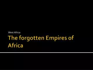 The forgotten Empires of Africa