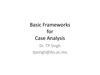 Basic Frameworks for Case Analysis