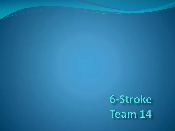 6 stroke team 14