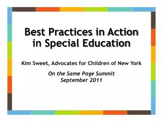 Best Practices in Action in Special Education Kim Sweet, Advocates for Children of New York