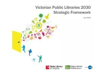Victorian Public Libraries 2030 Strategic Framework