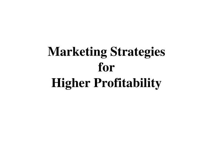 marketing strategies for higher profitability