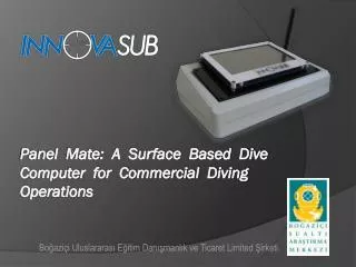 Panel Mate: A Surface Based Dive Computer for Commercial Diving Operations