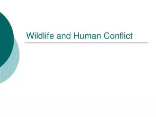 Wildlife and Human Conflict