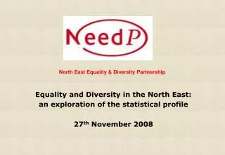 Equality and Diversity in the North East: an exploration of the statistical profile
