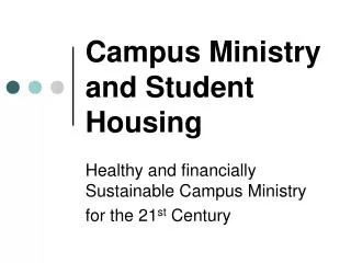 Campus Ministry and Student Housing