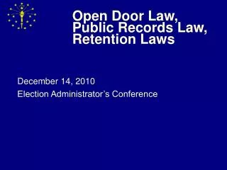 Open Door Law, Public Records Law, Retention Laws