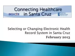 Selecting or Changing Electronic Health Record System in Santa Cruz February 2013