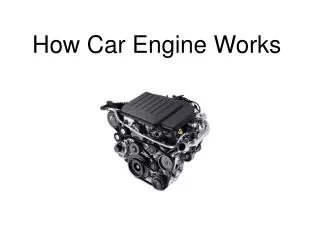 How Car Engine Works