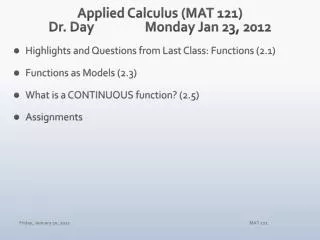 Applied Calculus (MAT 121) Dr. Day		Monday Jan 23, 2012
