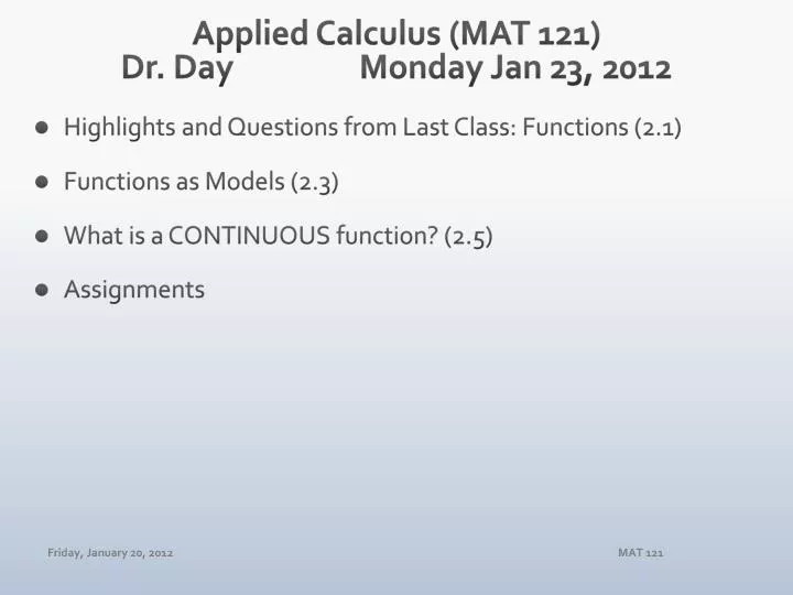 applied calculus mat 121 dr day monday jan 23 2012