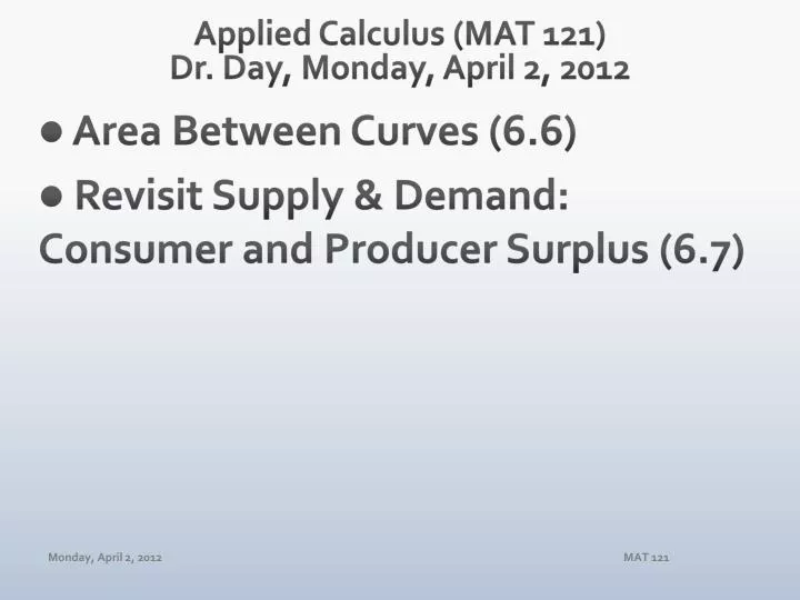 applied calculus mat 121 dr day monday april 2 2012