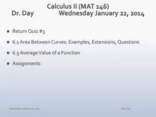 Calculus II (MAT 146) Dr. Day		Wednesday January 22, 2014