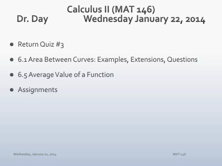 calculus ii mat 146 dr day wednesday january 22 2014