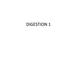 DIGESTION 1