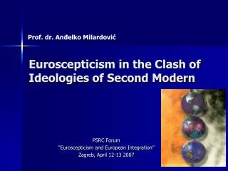 Euroscepticism in the Clash of Ideologies of Second Modern