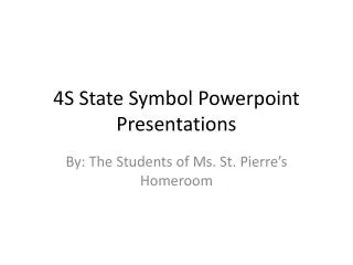 4S State Symbol Powerpoint Presentations