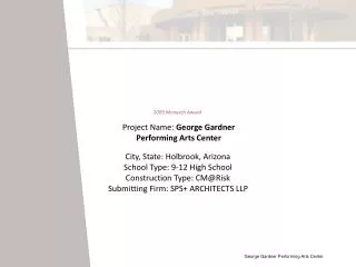 Project Name: George Gardner Performing Arts Center