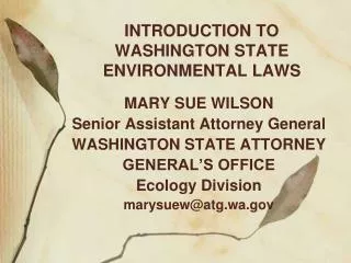 INTRODUCTION TO WASHINGTON STATE ENVIRONMENTAL LAWS