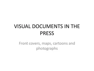 VISUAL DOCUMENTS IN THE PRESS