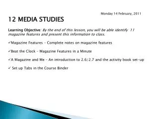 Monday 14 February, 2011 12 MEDIA STUDIES