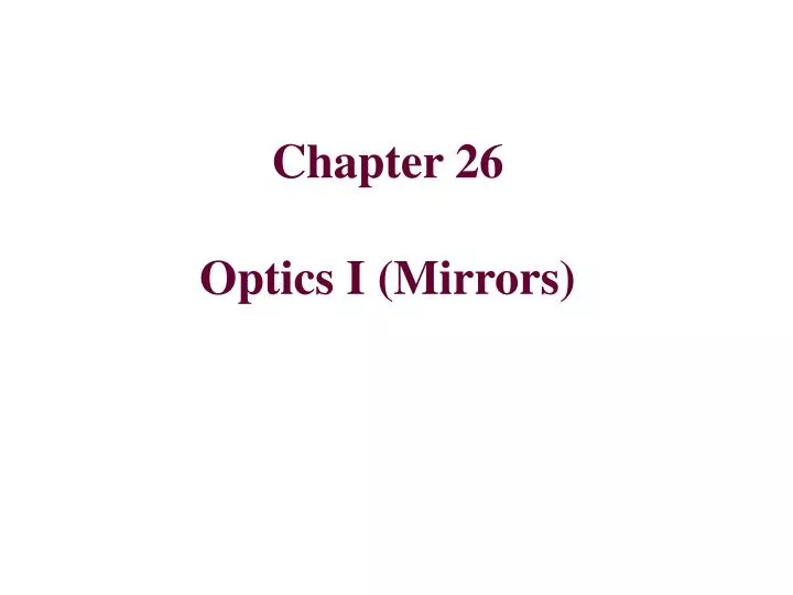 chapter 26 optics i mirrors