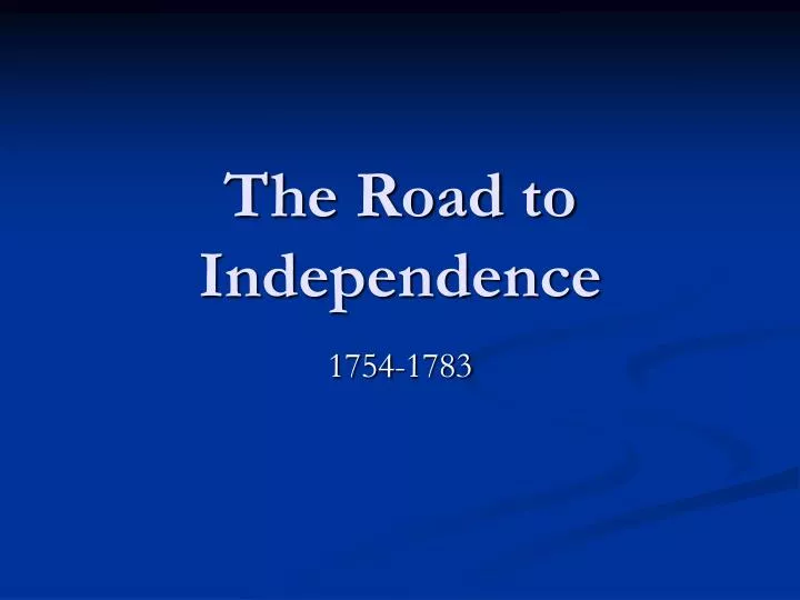 the road to independence