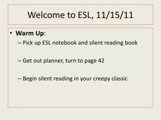 Welcome to ESL, 11/15/11