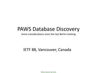 PAWS Database Discovery Some considerations since the last Berlin meeting