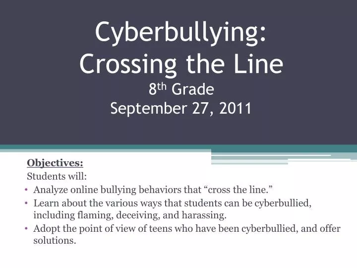 cyberbullying crossing the line 8 th grade september 27 2011