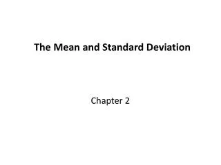 The Mean and Standard Deviation