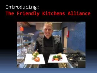 Introducing: The Friendly Kitchens Alliance