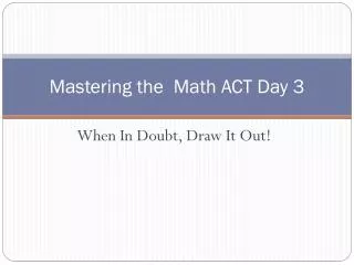 Mastering the Math ACT Day 3