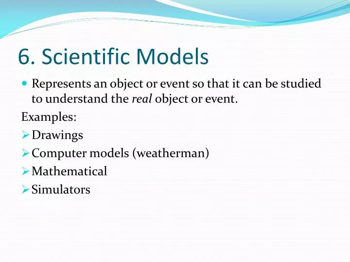 6 scientific models