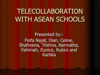 TELECOLLABORATION WITH ASEAN SCHOOLS