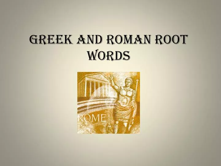 greek and roman root words