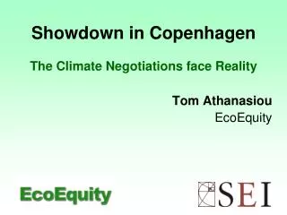 Showdown in Copenhagen The Climate Negotiations face Reality