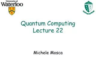Quantum Computing Lecture 22