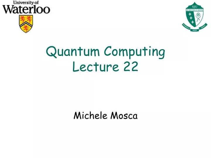 quantum computing lecture 22