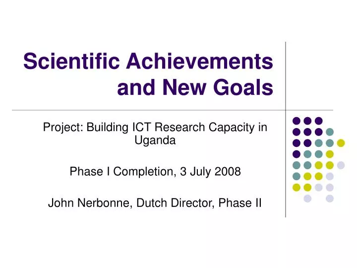 scientific achievements and new goals