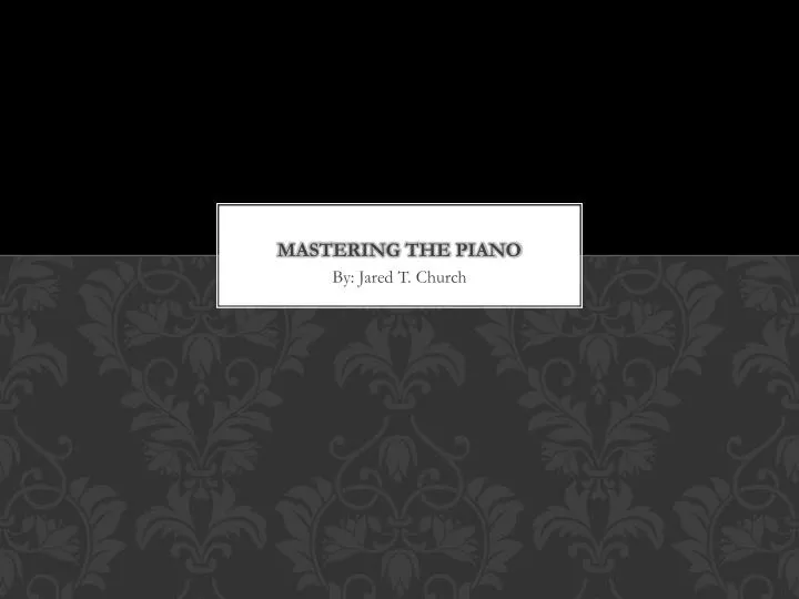 mastering the piano