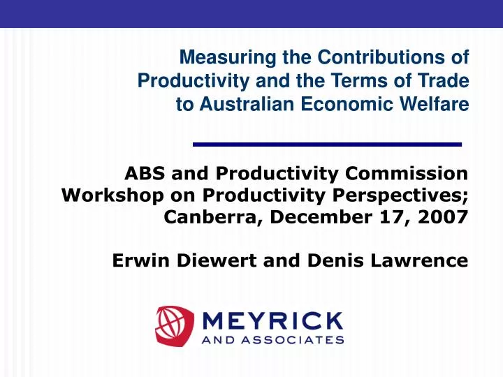 measuring the contributions of productivity and t he terms of trade to australia n economic welfare